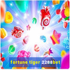 fortune tiger 2288bet